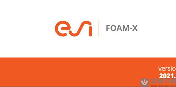 ESI FOAM-X v2021.0最新破解版