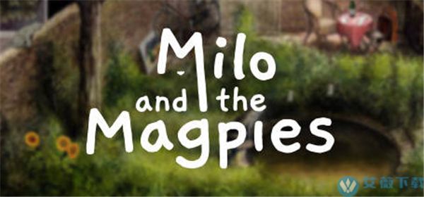 米洛与喜鹊(Milo and the Magpies)中文免安装版